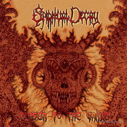 Spiritual Decay - Closer To The Grave CD