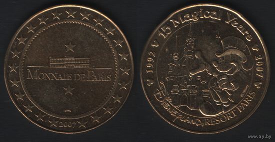 Monnaie de Paris. 2007 -- DisneyLand. Resort Paris. 15 Magical Years 1992-2007 (f