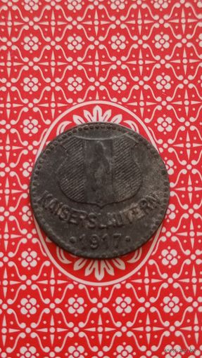 Германия нотгельд город Кайзерслаутерн  10 пфеннигов 1917