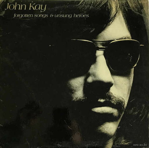 John Kay (STEPPENWOLF) – Forgotten Songs & Unsung Heroes, LP 1972
