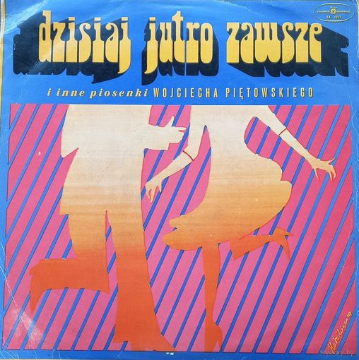Wojciech Pietowski – Dzisiaj Jutro Zawsz