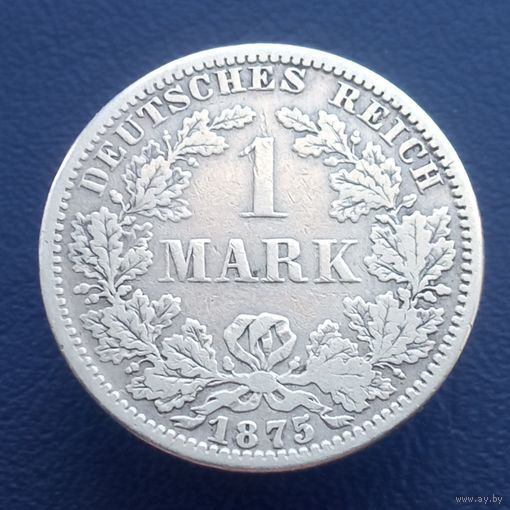 Германия 1 марка 1875 А