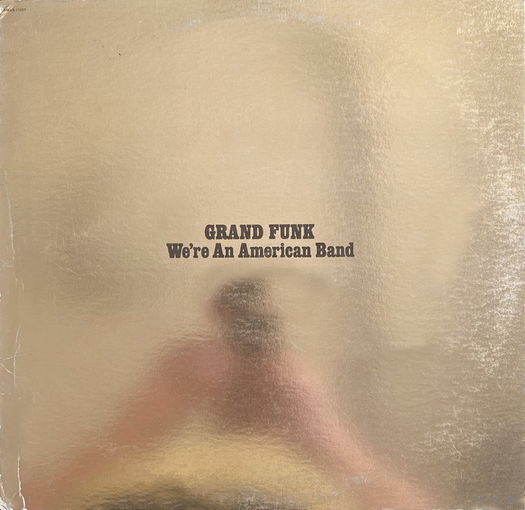 Grand Funk – We're An American Band, LP 1973
