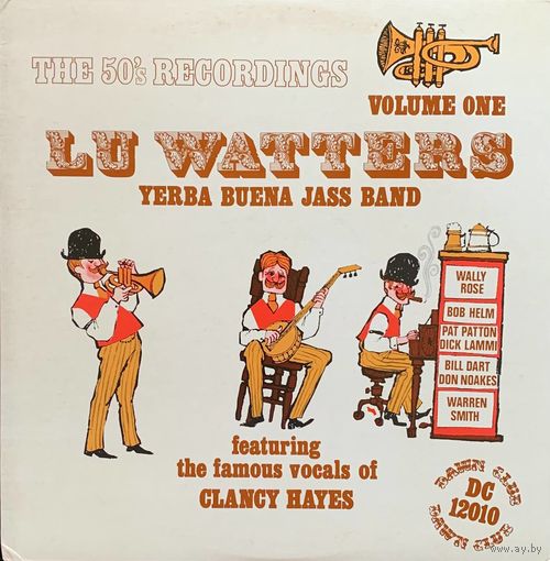 Lu Watters And The Yerba Buena Jazz Band – The 50's Recordings Volume One / USA