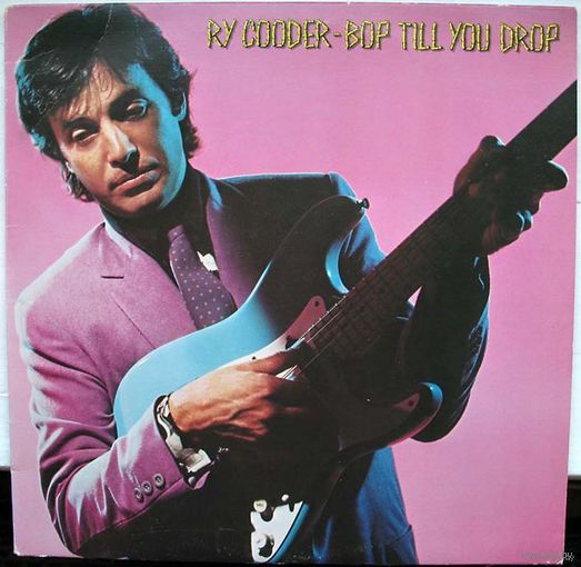 Ry Cooder "Bop Till You Drop" LP, 1979