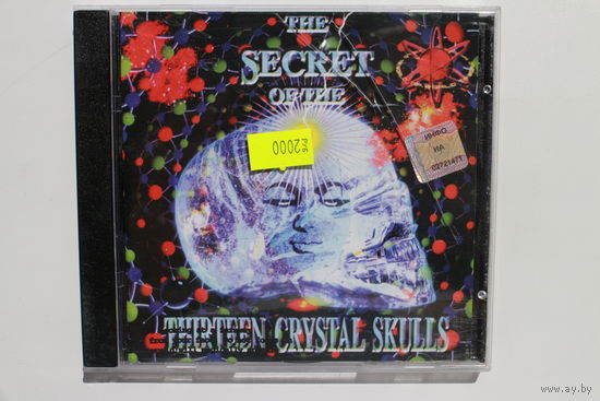 Various - The Secret Of The Thirteen Crystal Skulls (2003, CD)