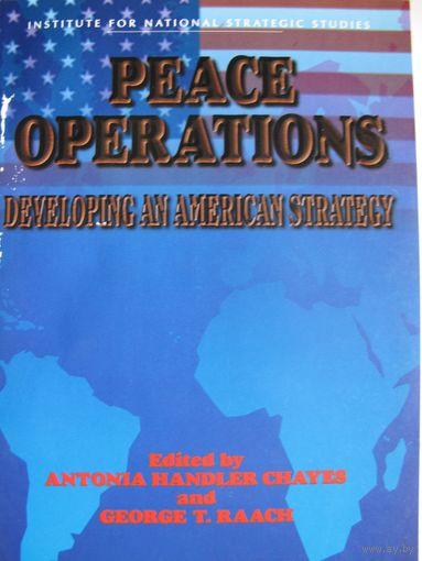 Peace operations. Developing in American Strategy.
