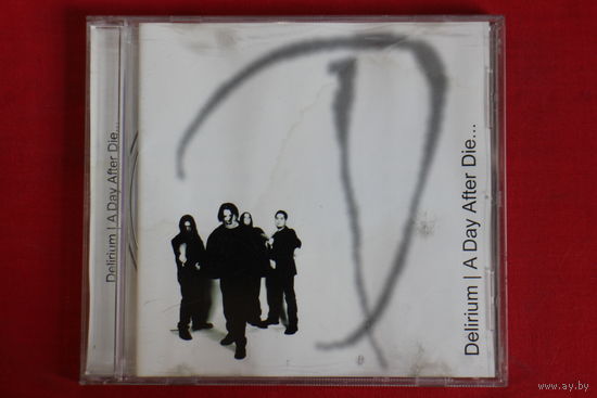Delirium – A Day After Die... (2005, CD)