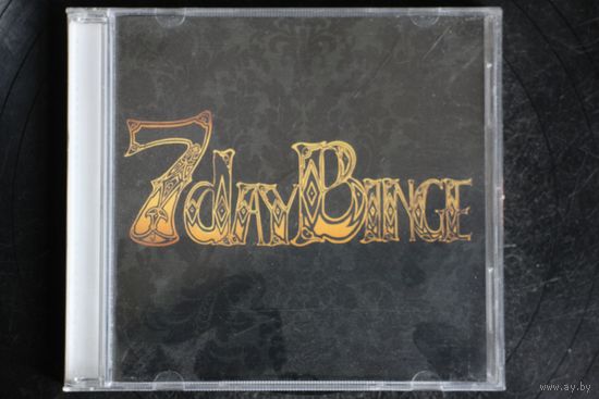 7 Day Binge – 7 Day Binge (2009, CD)