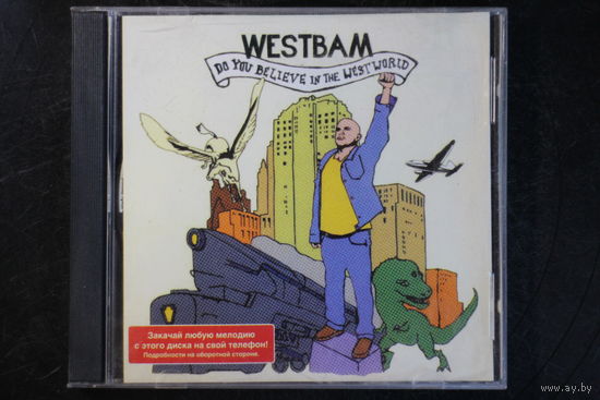 WestBam – Do You Believe In The Westworld (2005, CD)