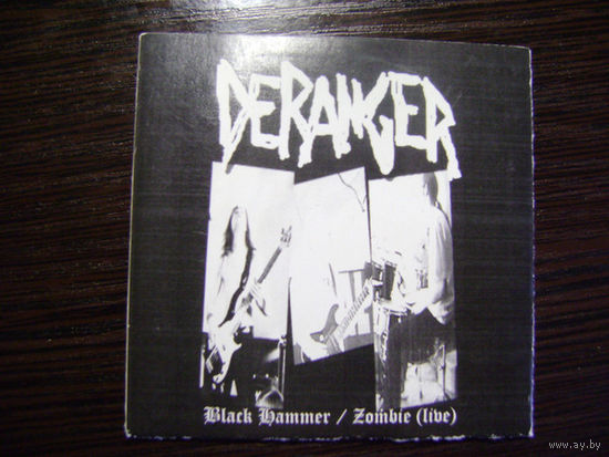 Deranger "Black Hammer / Zombie (live)" CDr