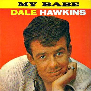 Dale Hawkins – My Babe LP 1984