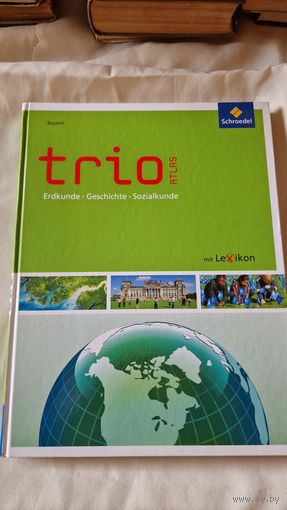 Атлас Trio Atlas fur Erdkunde, Geschichte und Politik Hessen Ausgabe