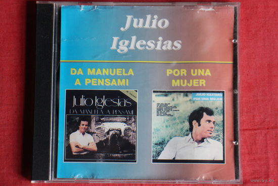 Julio Iglesias - Da Manuela A Pensami / Por Una Mujer (CD)