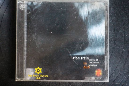 Zion Train – Secrets Of The Animal Kingdom In Dub (2000, CDr)