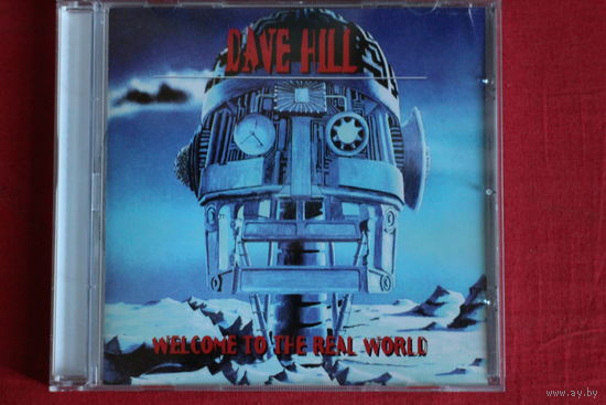 Dave Hill - Welcome To The Real World (CD)
