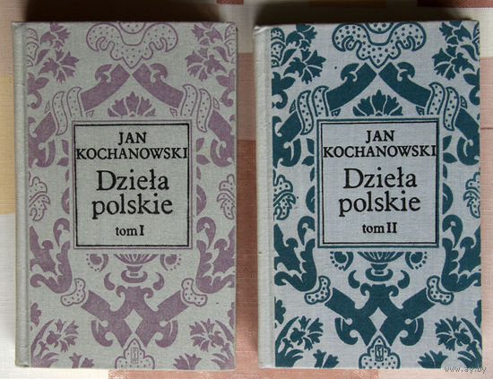 Jan Kochanowski "Dziela polskie"