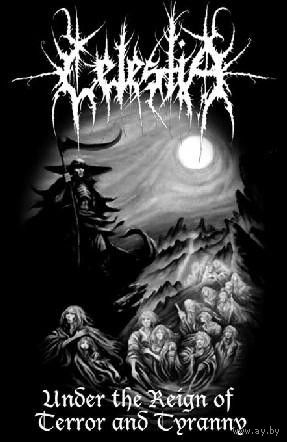 Celestia "Under The Reign Of Terror And Tyranny" кассета