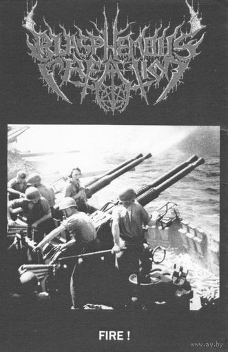 Blasphemous Creation "Fire !" кассета