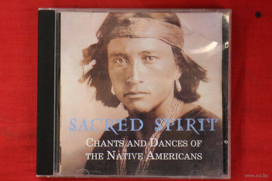 Sacred Spirit – Chants And Dances Of The Native Americans (1994, CD)