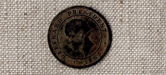Гаити 20 сантимов 1863 /Bro/ REPUBLIQUE DE HAITI / VINGT CENTIMES GEFERARD PRESIDENT 1863(#Су)