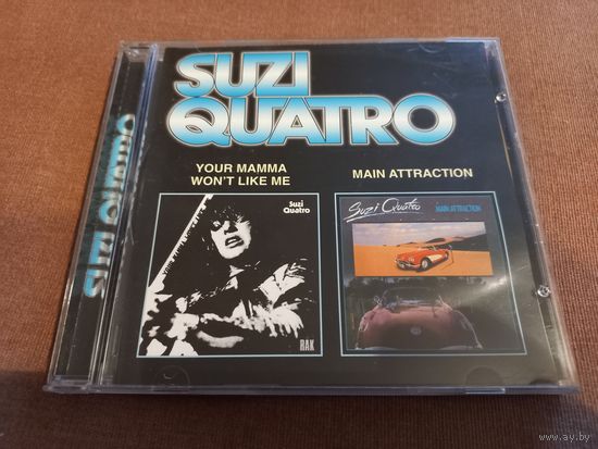 Suzi Quatro - Your Mama Won't Like Me. Main Attraction (CD)