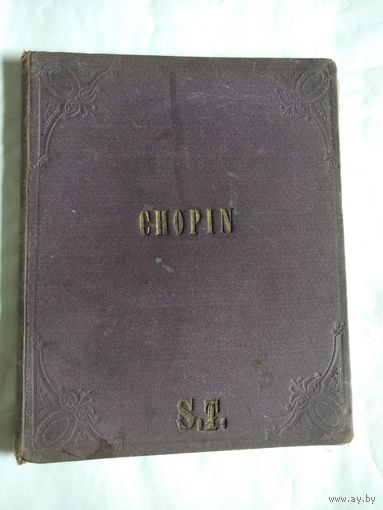 Старинный Нотный Альбом-FRYDERYK CHOPIN.Dziela fortepianowe.Wydanie nowe przez JANA KLECZYNSKIEGO.Tom IV.studya.Начало 20-го века.