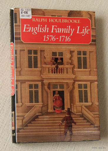 English Family Life 1576-1716