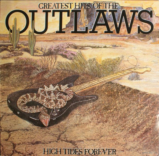 Outlaws - Greatest Hits Of The Outlaws, High Tides Forever 1982, LP