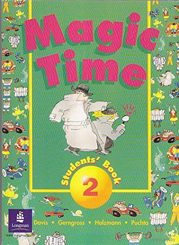Magic Time!: Student's Book 2. Puchta, Herbert; Gerngross, Gunter; Davis, Robin; Holzmann, Christian