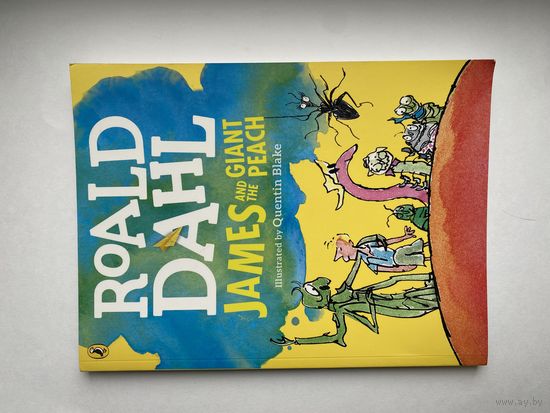Roald Dahl. James and the Giant Peach.