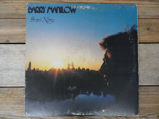 Barry Manilow - Even Now - Arista records, USA - 1978