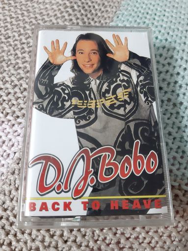 Кассета  DJ  BOBO. BACK TO HEAVE
