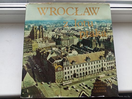 Wroclaw фотоальбом Вроцлав с птичьего полета польша 1977 год