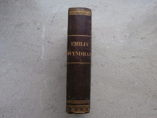 Книга "Эмилия Вудхэм" Анна Марш-Колдуэлл том I. / "Emilia Wyndham" Anne Marsh-Caldwell vol. I, Leipzig Bernh. Tauchnitz Jun., 1852.