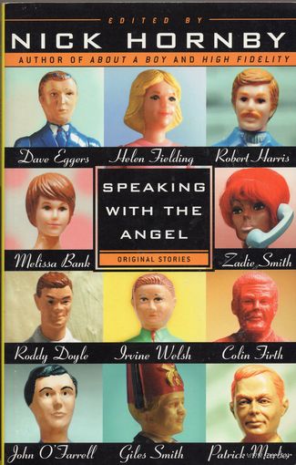 Nick Hornby (ed). Speaking with the Angel (Original Stories)