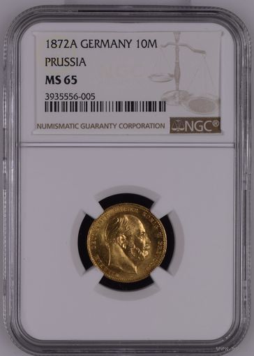 Германия. Пруссия. 10 марок 1872 А. слаб NGC MS65.