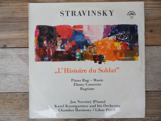 Я. Новотны (ф-но); Оркестр, дир. К. Краутгартнер; Оркестр Chamber Harmony, дир. Л. Пешек - И. Стравинский. История солдата. Рэгтайм. "Ebony" концерт - Supraphon, Чехословакия - 1972 г.