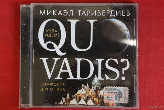 Микаэл Таривердиев - Quo Vadis? = Куда Идем? (Симфония Для Органа) (2003, CD)