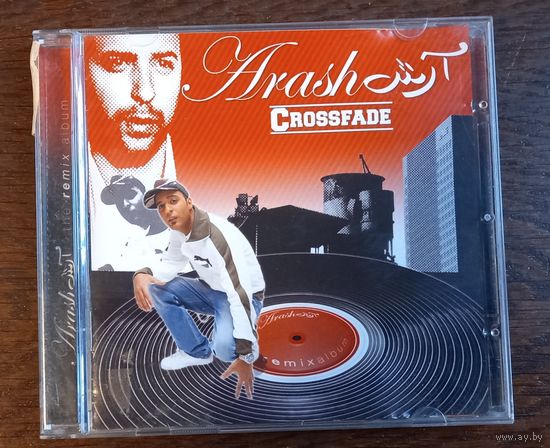 Arash – Crossfade (The Remix Album)