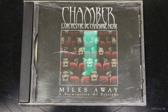 Chamber, L'Orchestre De Chambre Noir – Miles Away; A Premonition Of Solitude (2004, CD)