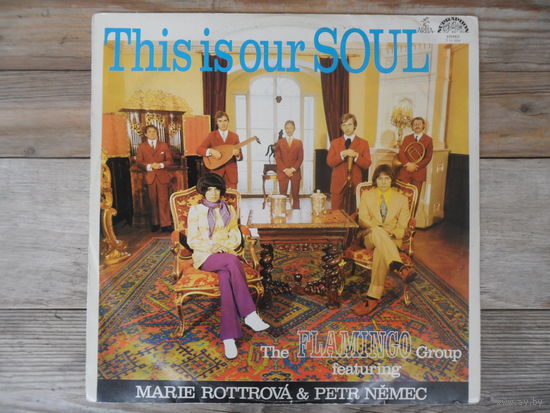 The Flamingo group, featuring Marie Rottrova & Petr Nemec - This is our Soul - Supraphon, Чехословакия - 1971 г.
