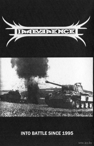 Irreverence "Into The Battle Since 1995" кассета