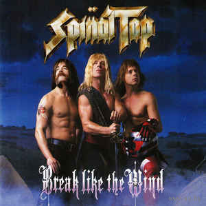 Spinal Tap  Break Like The Wind