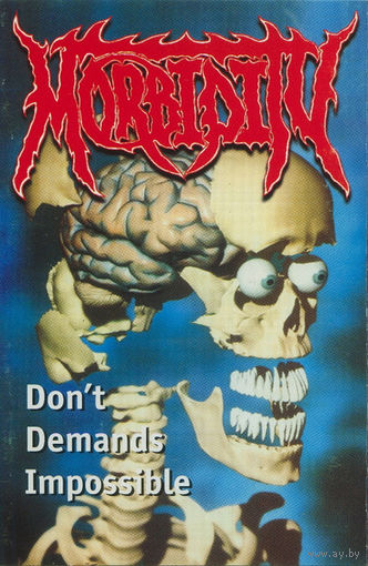 Morbidity "Don't Demands Impossible" кассета
