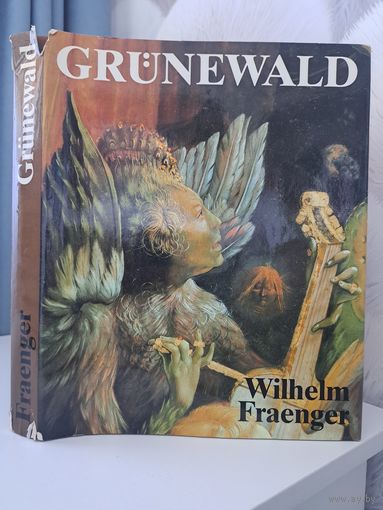 Matthias Grunewald von Vilhelm Fraenger. Dresben 1983