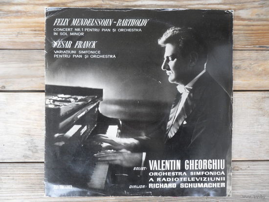 В. Георгиу (ф-но), Симфонический оркестр (Р. Шумахер) - Ф. Мендельсон. Концерт No 1 для ф-но с оркестром / С. Франк. Симфонические вариации для ф-но с оркестром - Electrecord, Румыния
