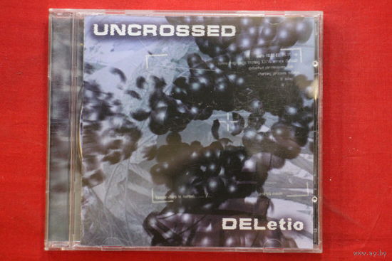 Uncrossed – DELetio (2004, CD)