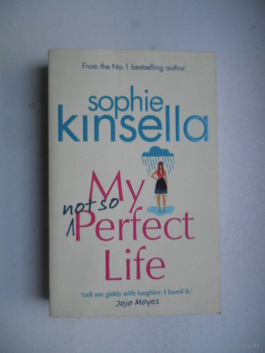 My not so Perfect Life. Sophie Kinsella.