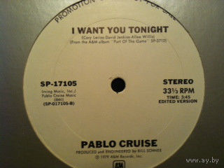 Pablo Cruise - I Want You Tonight - SINGLE - 1979